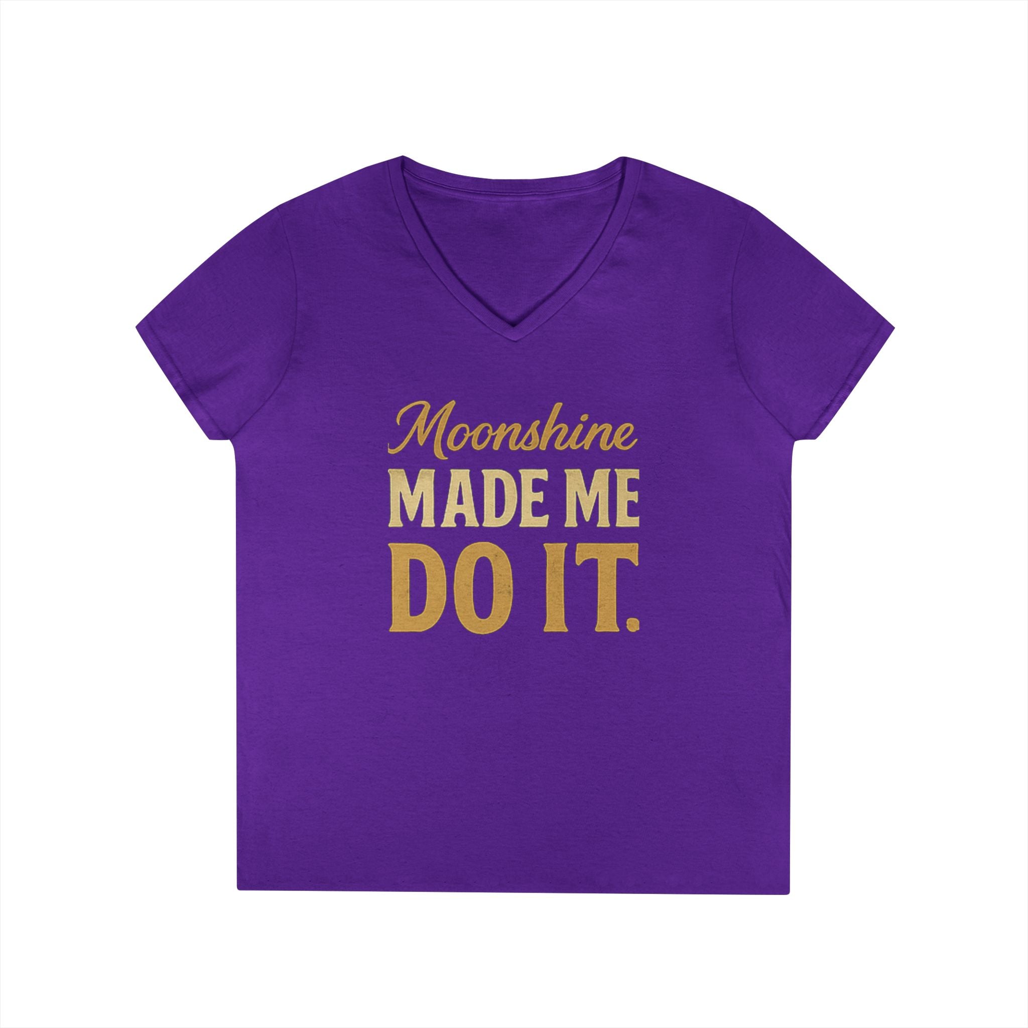 Moonshine Made Me Do It V-Neck T-Shirt