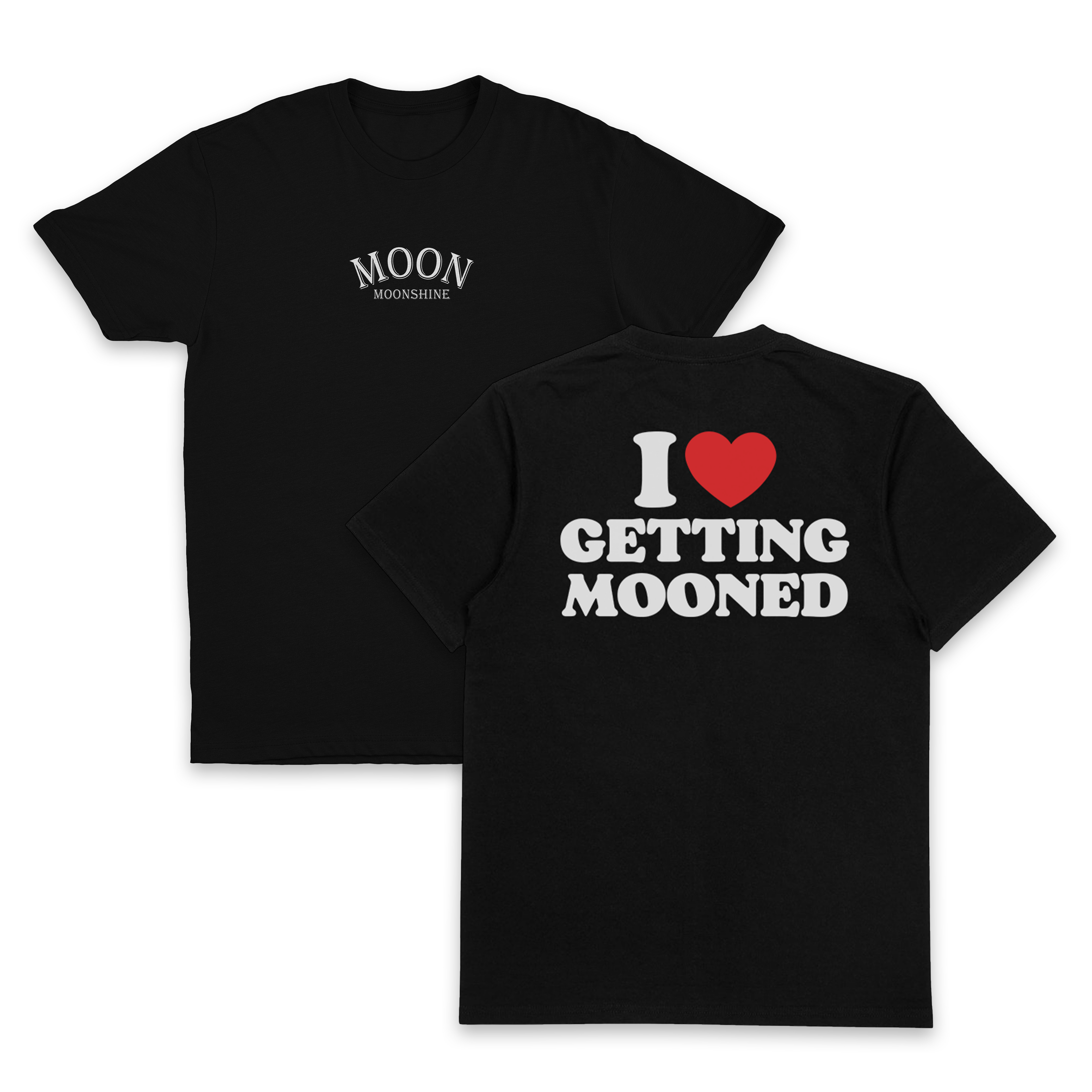 I Heart Getting Mooned T-Shirt (Backprint)