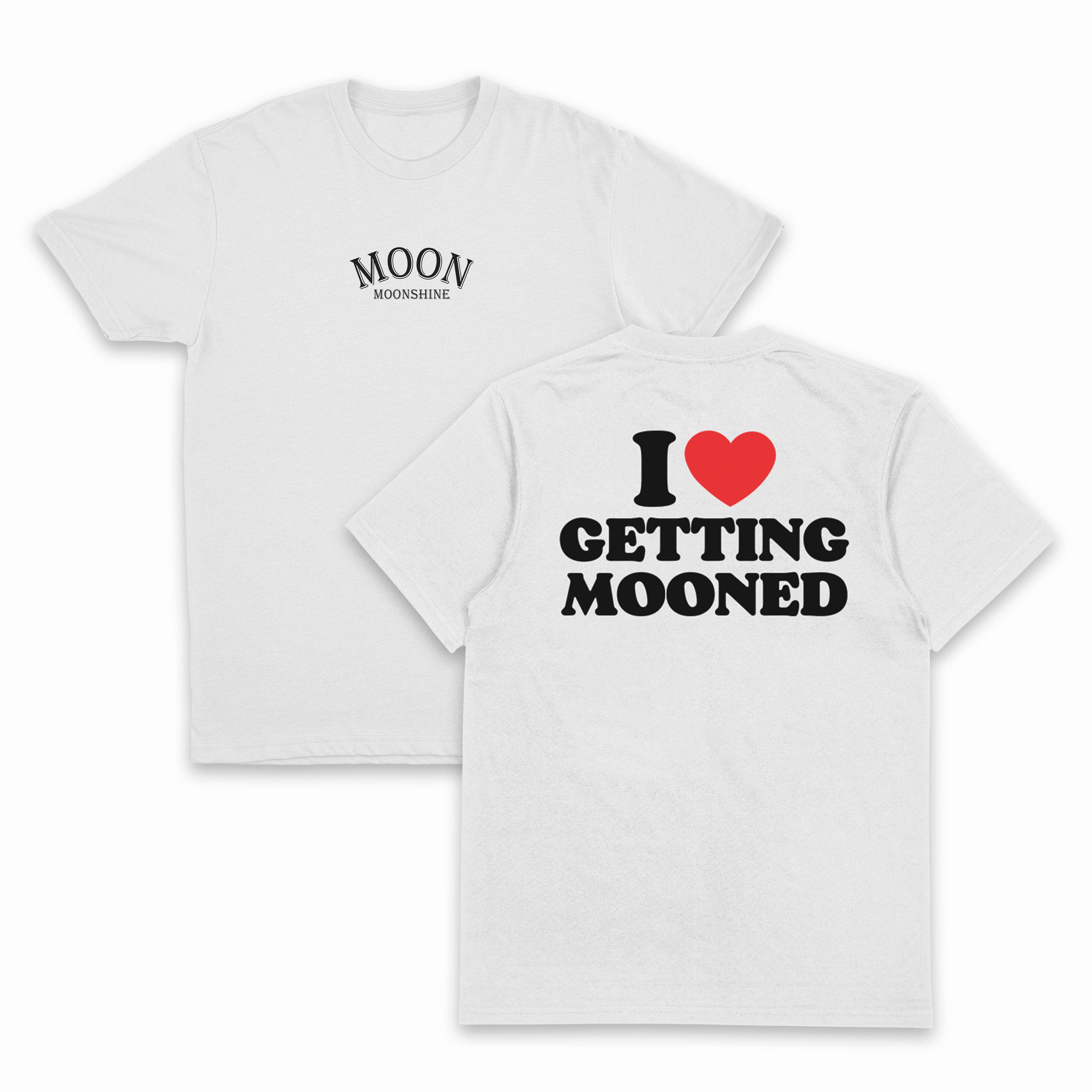 I Heart Getting Mooned T-Shirt (Backprint)