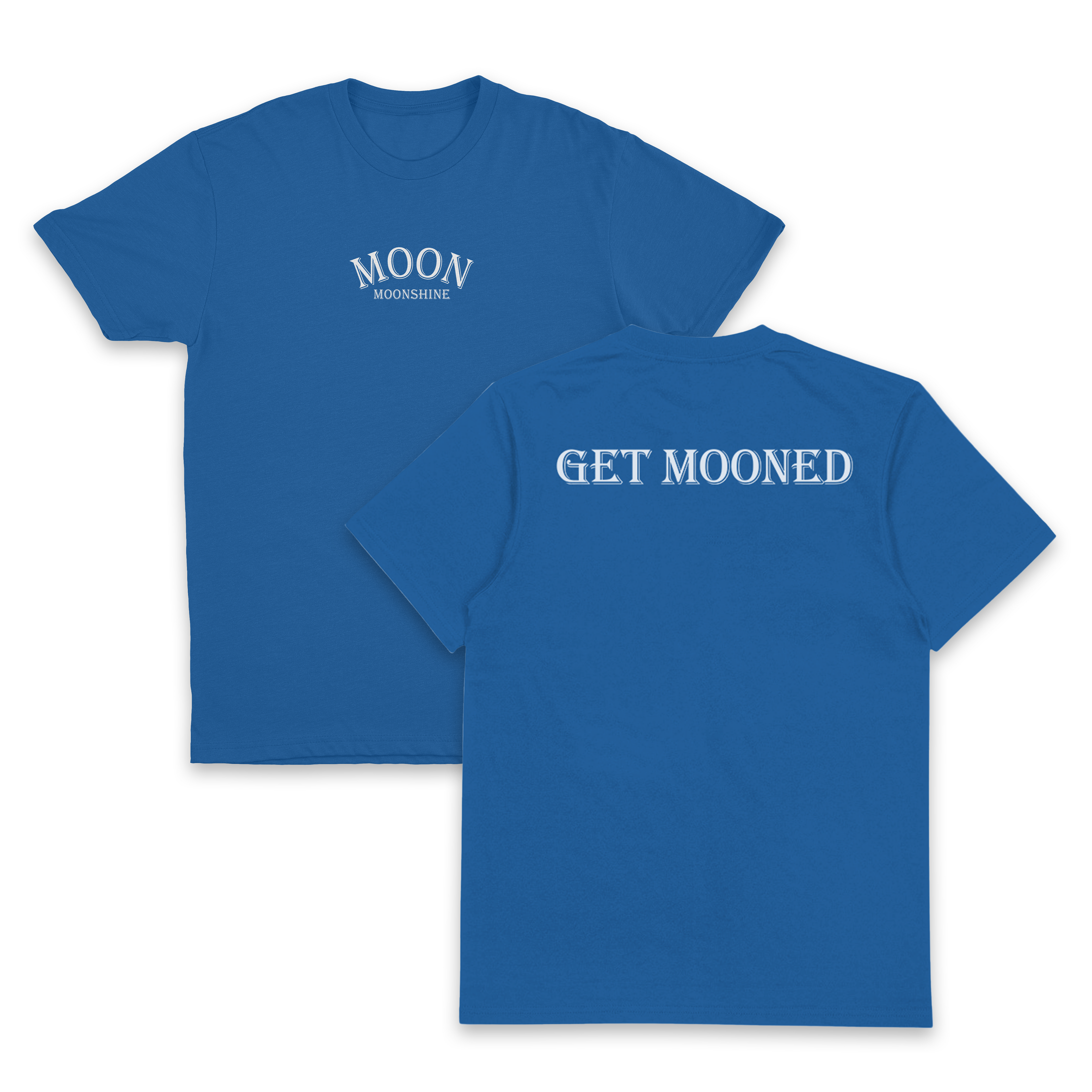 Get Mooned T-Shirt (Backprint)