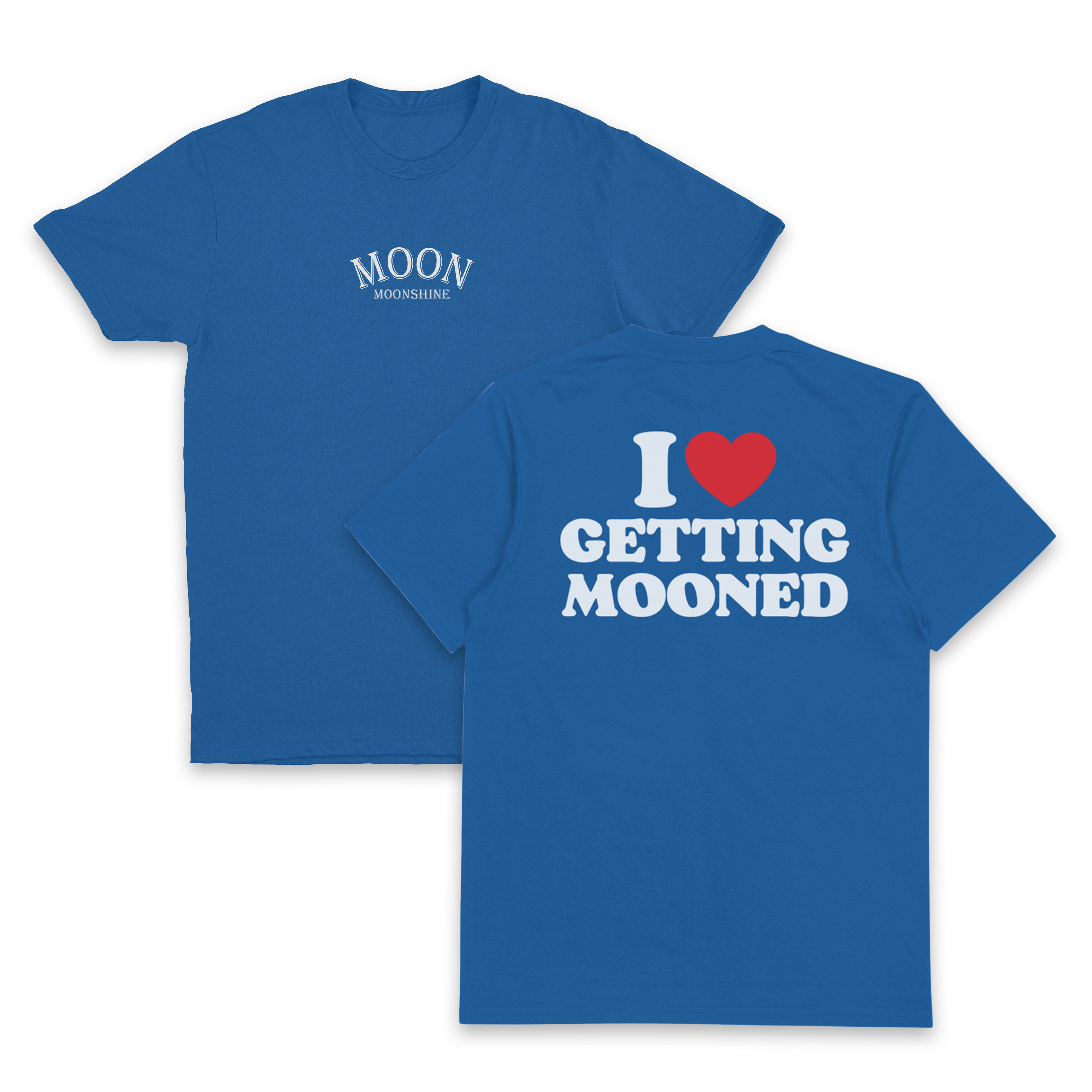 I Heart Getting Mooned T-Shirt (Backprint)