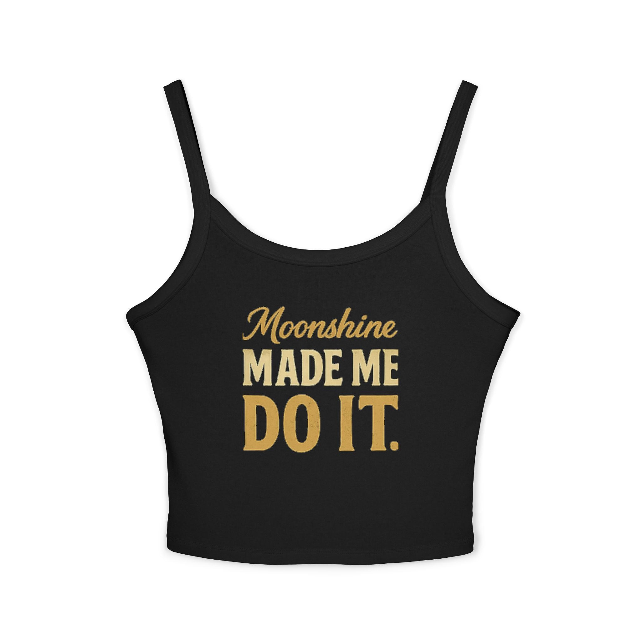 Moonshine Made Me Do It Tank Top