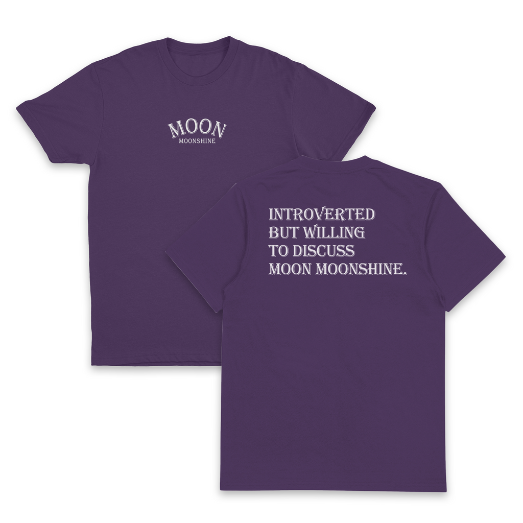 Introverted But Willing To Discuss Moon Moonshine T-Shirt (Backprint)