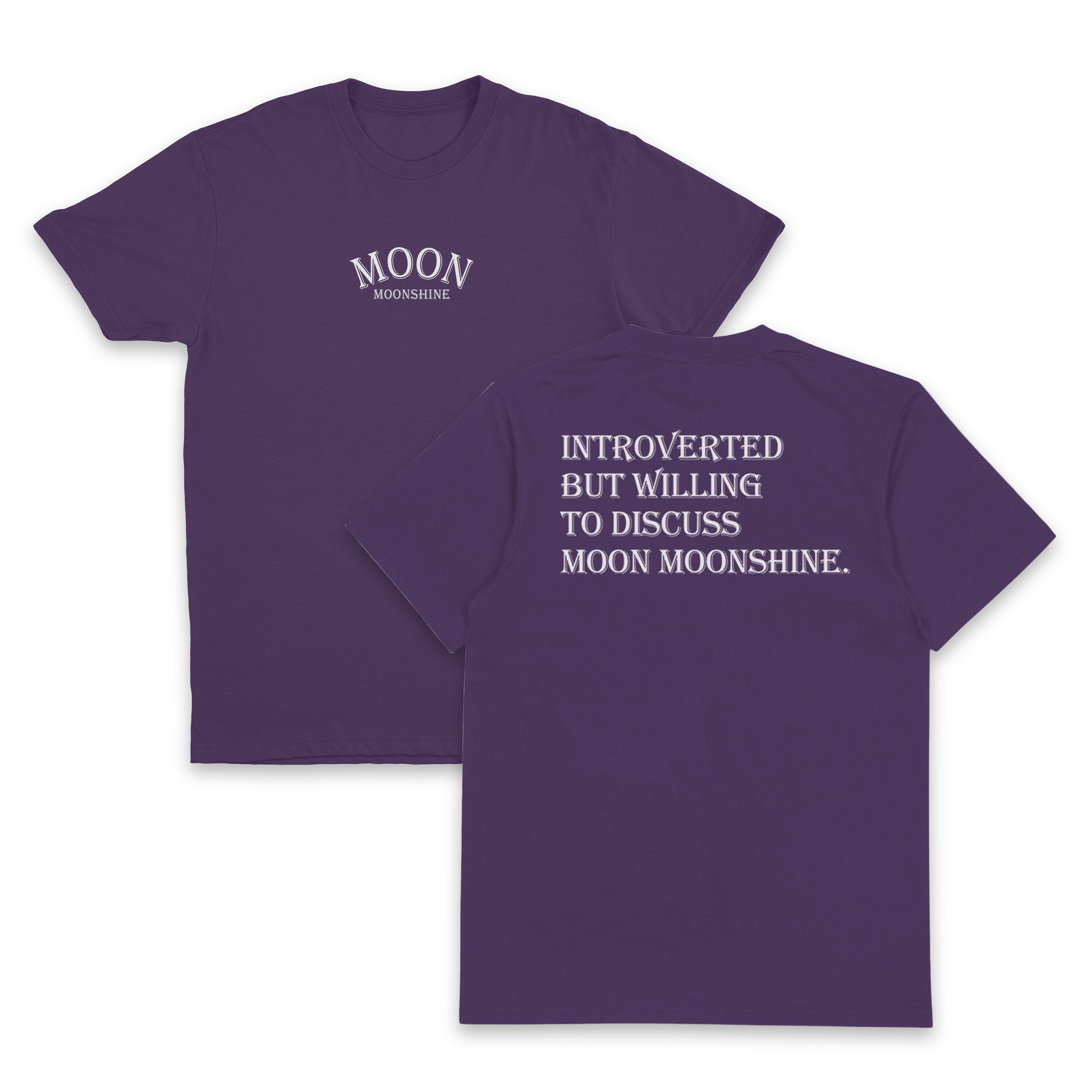 Introverted But Willing To Discuss Moon Moonshine T-Shirt (Backprint)