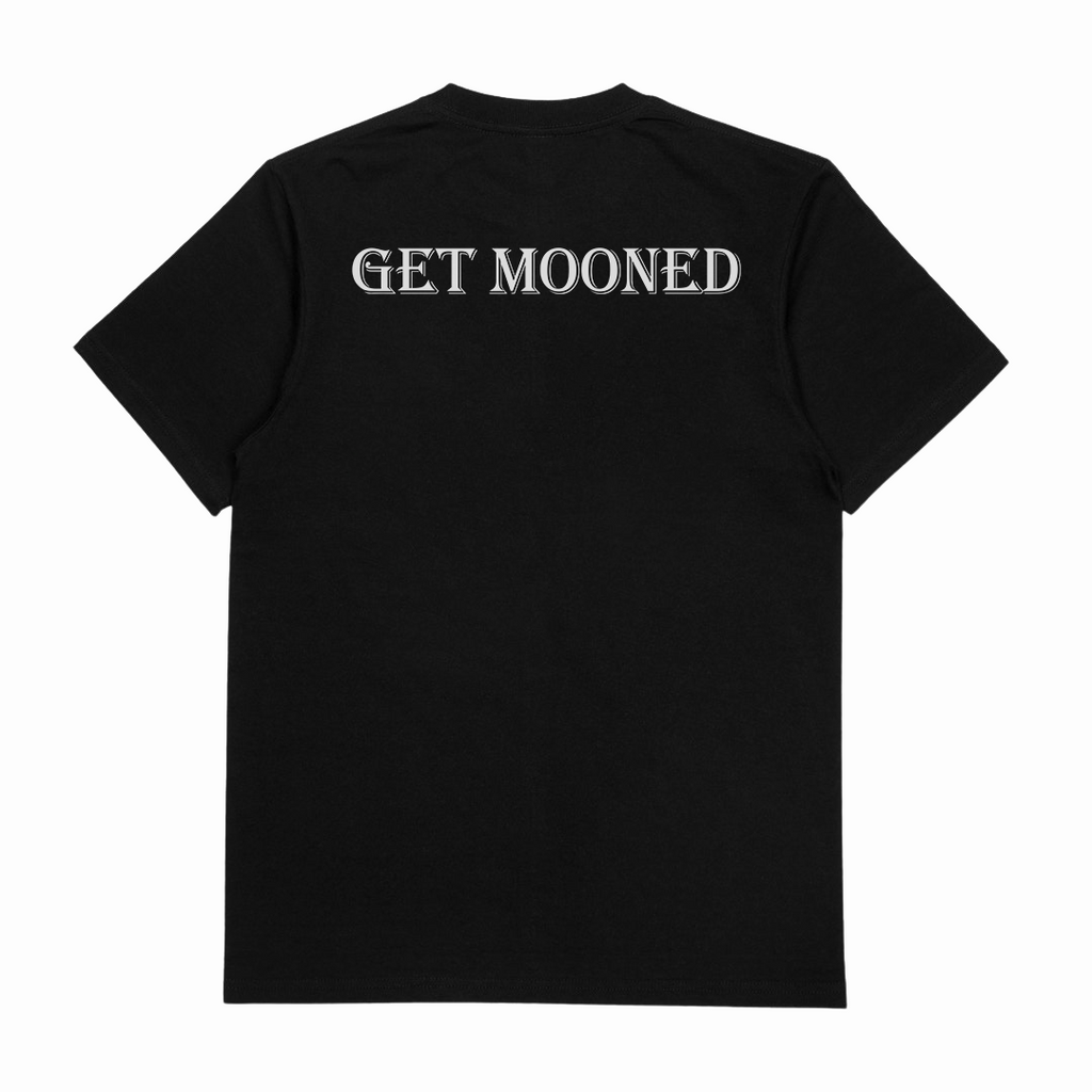 Get Mooned T-Shirt (Backprint)
