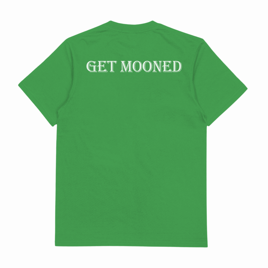 Get Mooned T-Shirt (Backprint)