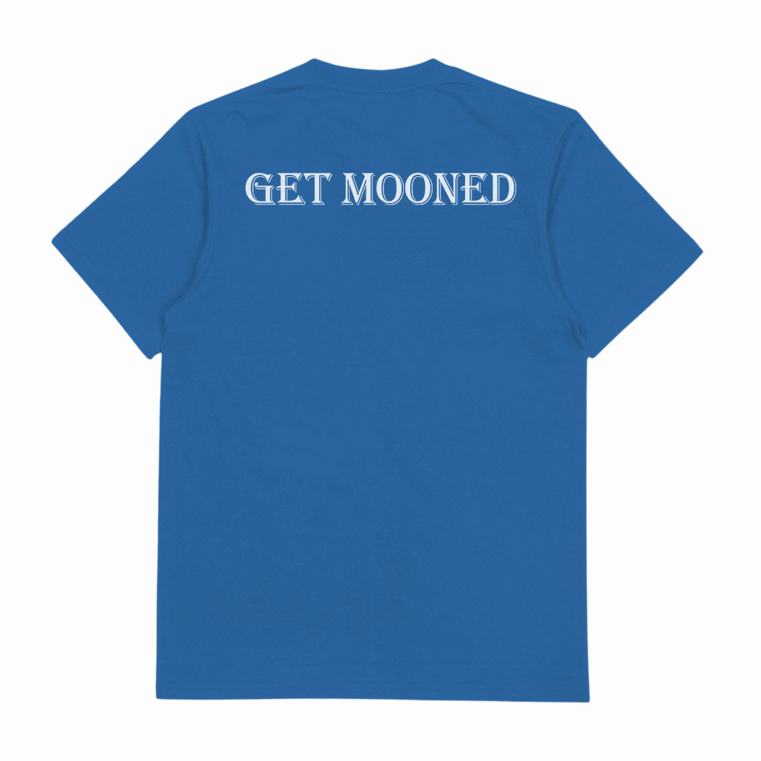 Get Mooned T-Shirt (Backprint)