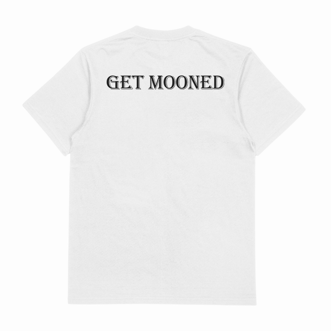Get Mooned T-Shirt (Backprint)