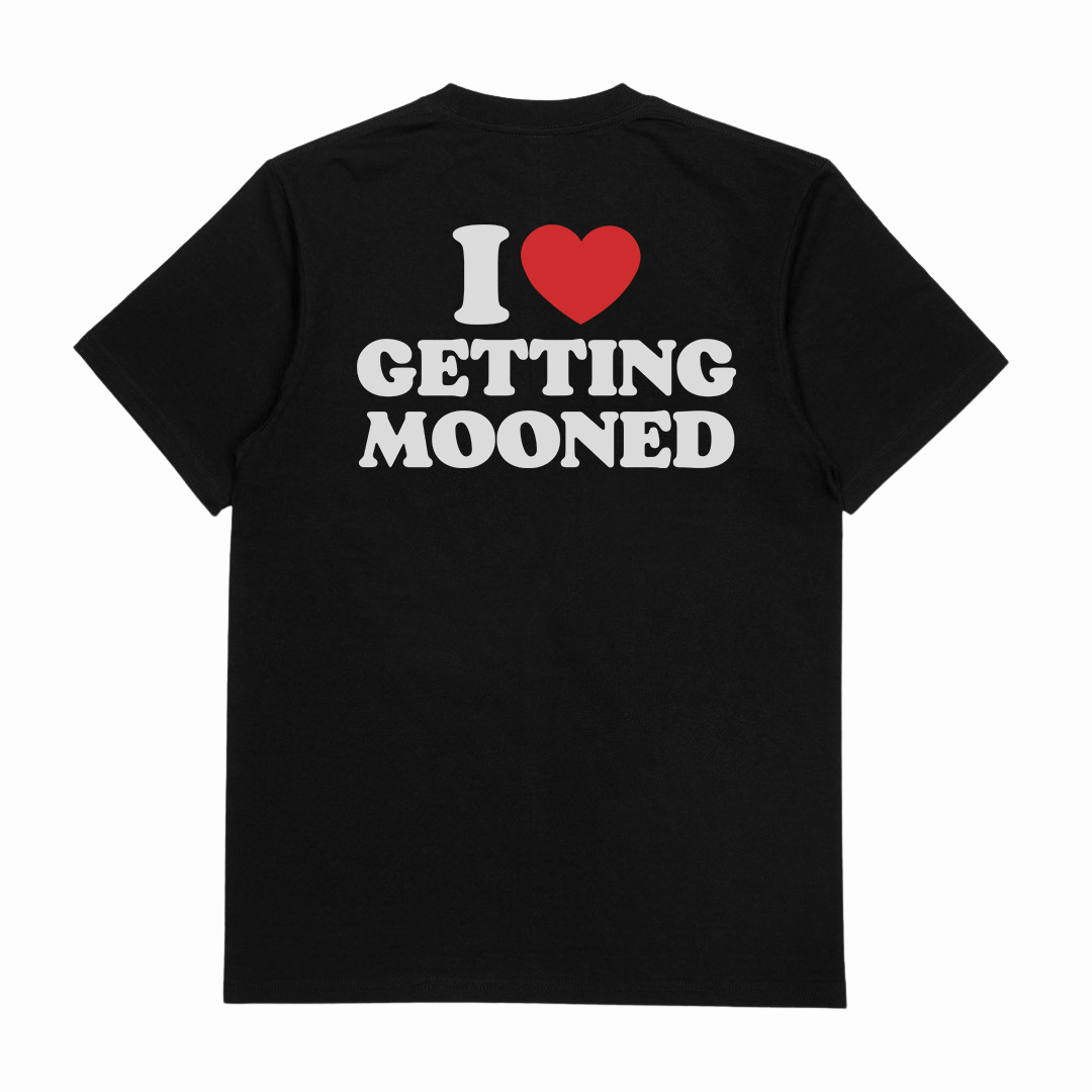 I Heart Getting Mooned T-Shirt (Backprint)
