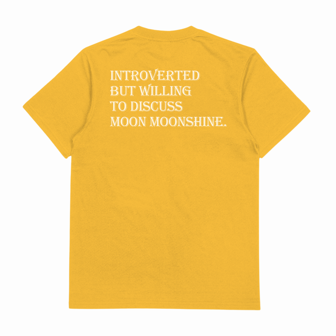Introverted But Willing To Discuss Moon Moonshine T-Shirt (Backprint)