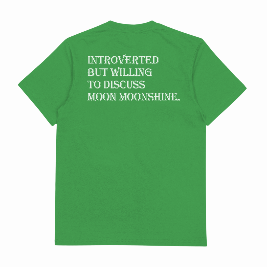 Introverted But Willing To Discuss Moon Moonshine T-Shirt (Backprint)