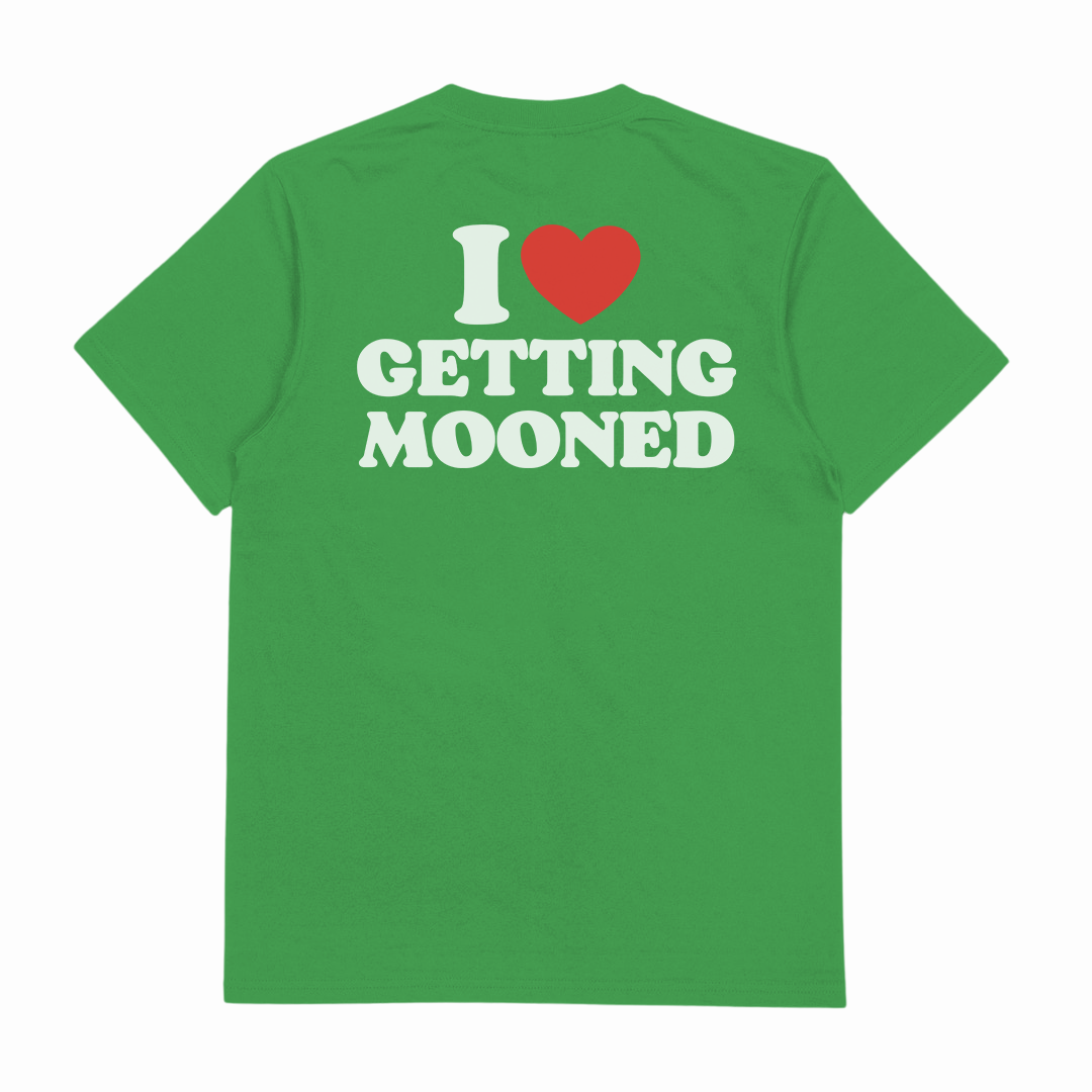 I Heart Getting Mooned T-Shirt (Backprint)
