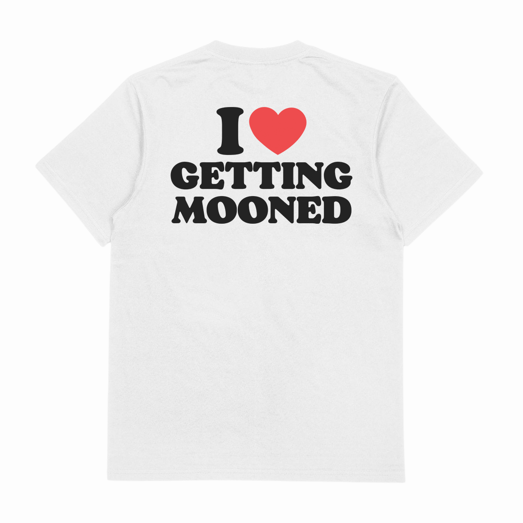 I Heart Getting Mooned T-Shirt (Backprint)