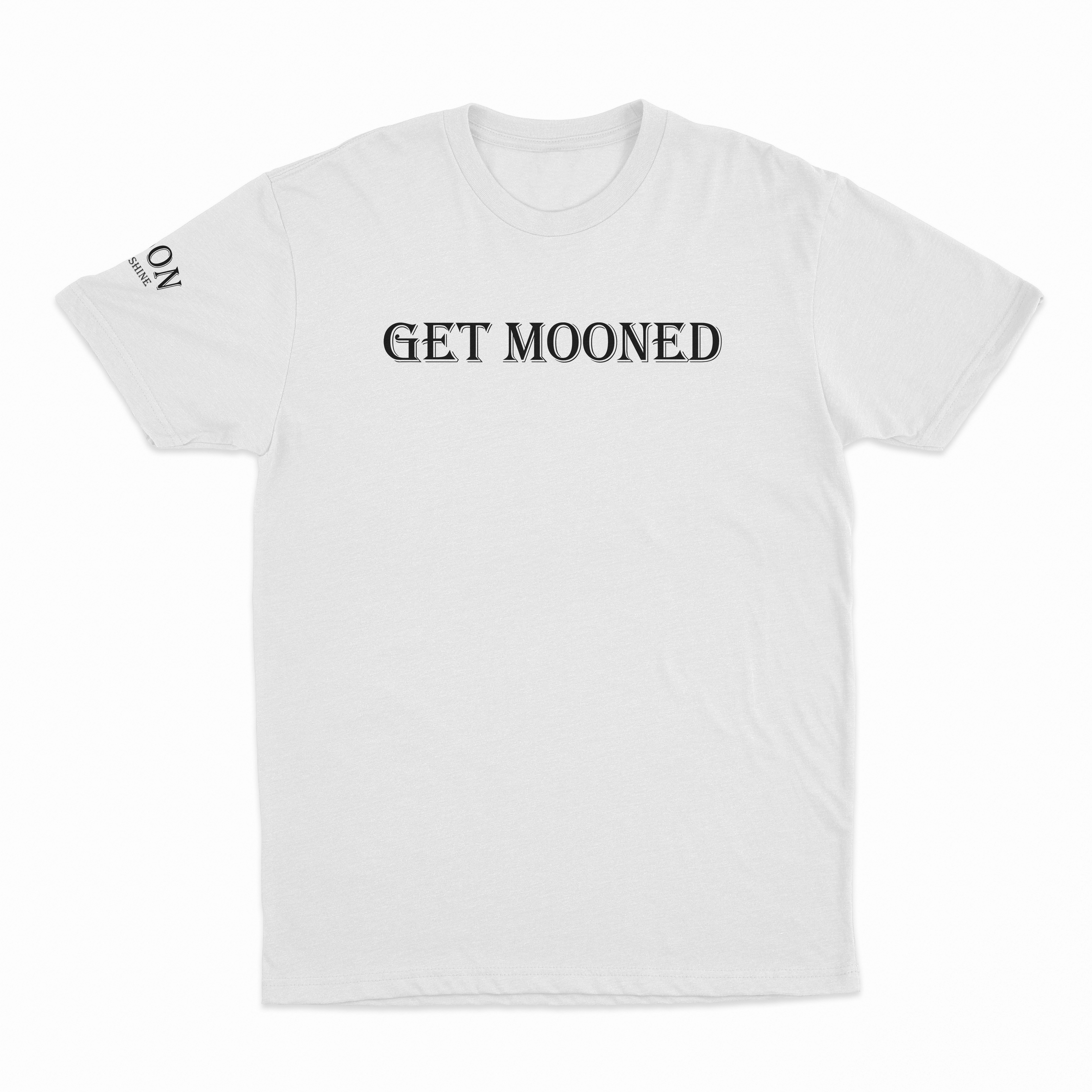Get Mooned T-Shirt