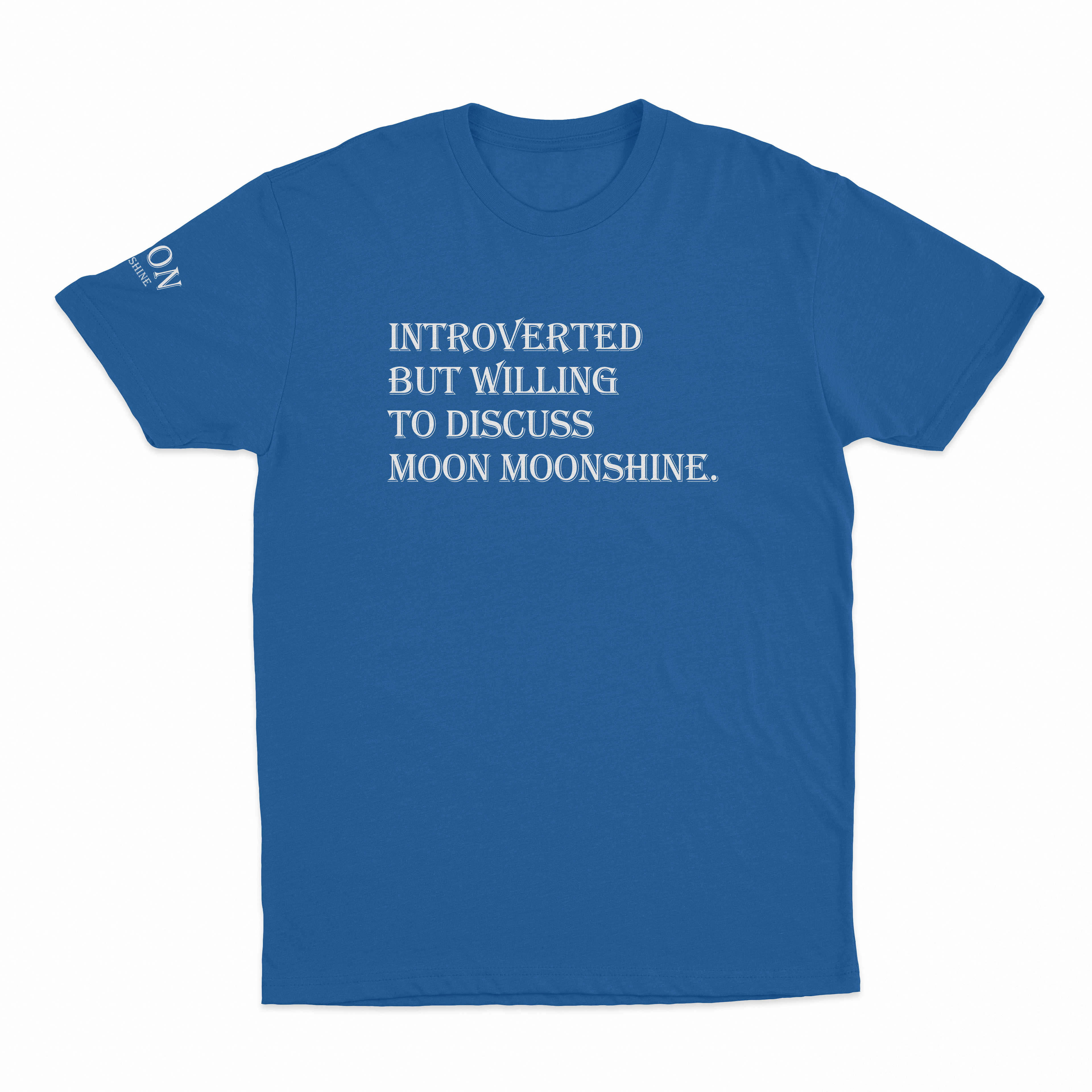 Introverted But Willing To Discuss Moon Moonshine T-Shirt